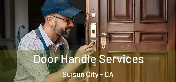 Door Handle Services Suisun City - CA