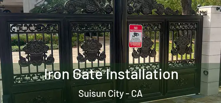 Iron Gate Installation Suisun City - CA