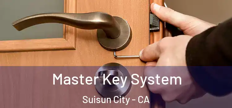 Master Key System Suisun City - CA