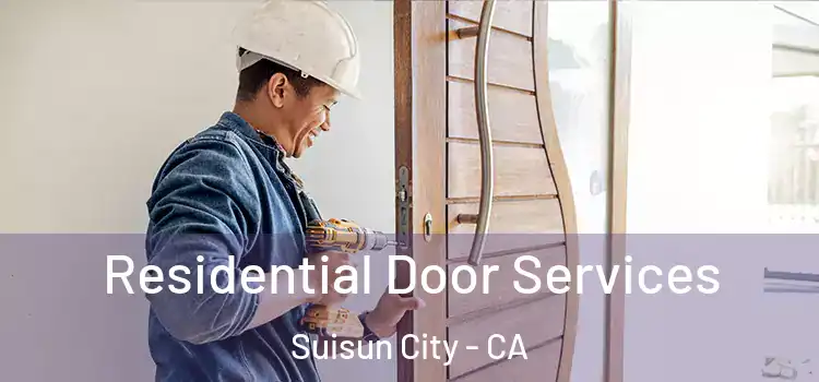 Residential Door Services Suisun City - CA